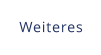 Weiteres